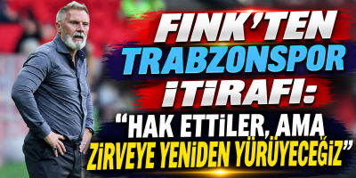 Fink’ten Trabzonspor İtirafı: "Hak Ettiler, Ama Zirveye Yeniden Yürüyeceğiz"